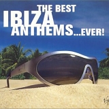 Various artists - The Best Ibiza Anthems...Ever!