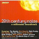 Various artists - 20th Century Noise - a Millennial Soundtrack