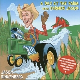 Jason Ringenberg - A Day at the Farm With Farmer Jason