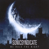 Sonic Syndicate - We Rule the Night