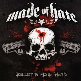 Made of Hate - Bullet in Your Head