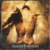 Inactive Messiah - Be My Drug