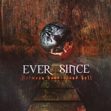 Ever Since - Between Heaven & Hell