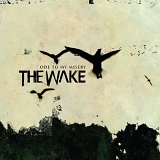 The Wake - Ode To My Misery