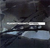 Fear My Thoughts - Vitriol