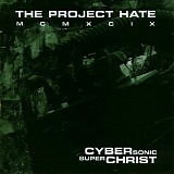 Project Hate MCMXCIX - Cyber Sonic Super Christ