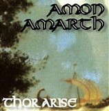 Amon Amarth - Thor Arise