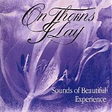 On Thorns I Lay - Sounds of Beautiful Experience