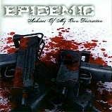Epidemic - Architect Of My Own Destruction