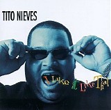 Tito Nieves - I Like It Like That