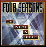 Frankie Valli & The 4 Seasons - Oh What A Night