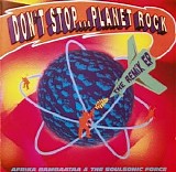 Afrika Bambaataa & Soulsonic Force - Don't Stop... Planet Rock: The Remix EP