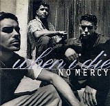 No Mercy - When I Die