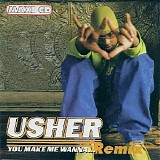 Usher - You Make Me Wanna...