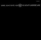 The Velvet Underground - White Light White Heat