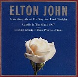 Elton John - Something About The Way You Look Tonight