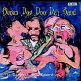 Bonzo Dog Doo Dah Band, The - The Complete BBC Recordings