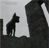 Joe Preston and Daniel Menche - Cerberic Doxology