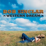 Bob Sinclar - Western Dream