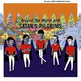 Satan's Pilgrims - Around the World