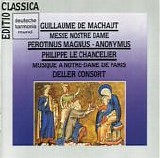Varios - Machaut Messe Notredame, Perotinus, Le Chancelier - Deller Consort