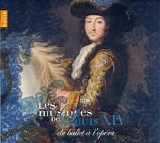 Varios - Les Musiques de Louis XIV Du Ballet a l'Opera