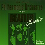 The Royal Philharmonic Orchestra - Plays Beatles Classic