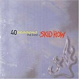 Skid Row - 40 Seasons - The Best Of Skid Row
