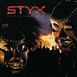 Styx - Kilroy Was Here