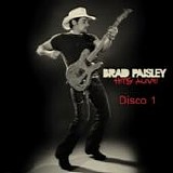 Brad Paisley - Hits alive (Disco 1)