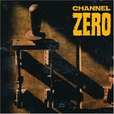 Channel Zero - Unsafe
