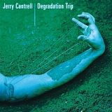 Cantrell, Jerry - Degradation Trip