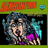 Alexisonfire - Watch Out!
