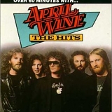 April Wine - The Hits - Over 60 Minutes With
