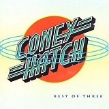 Coney Hatch - Best Of Three