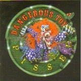 Dangerous Toys - Pissed