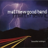 Good Band, Matthew - Beautiful Midnight