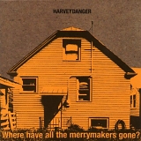 Harvey Danger - Where Have All The Merrymakers