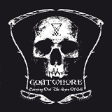Goatwhore - Carving Out the Eyes of God