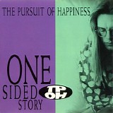 The Pursuit Of Happiness - One Sided Story