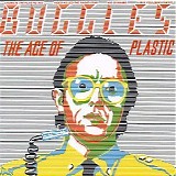 Buggles - The Age of Plastic