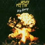 Heavy Pettin - Big Bang