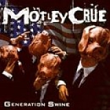 Motley Crue - Generation Swine