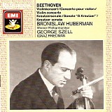 Huberman / George Szell - Beethoven: Violin Concerto & Kreutzer Sonata