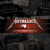 Metallica - Six Feet Down Under EP