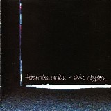 Eric Clapton - From the Cradle