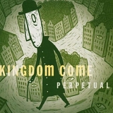 Kingdom Come - Perpetual