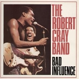 The Robert Cray Band - Bad Influence