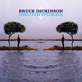 Bruce Dickinson - Skunkworks (Expanded Edition)