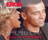Eros Ramazzotti & Tina Turner - Cose Della Vita (Can't Stop Thinking Of You